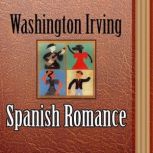 Spanish Romance, Washington Irving