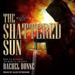 The Shattered Sun, Rachel Dunne