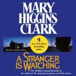 A Stranger is Watching, Mary Higgins Clark