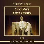 Lincoln's Last Hours, Charles Leale