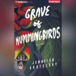 Grave of Hummingbirds, Jennifer Skutelsky