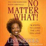No Matter What!, Lisa Nichols