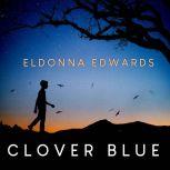 Clover Blue, Eldonna Edwards