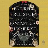 The Entirely True Story of the Fantas..., Kathleen Kaufman