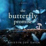 The Butterfly Promise, Kristin Joy Lavin