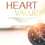 Heart Value, Mary Tess Rooney