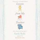 Lessons from My Teachers, Sarah Ruhl