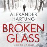 Broken Glass, Alexander Hartung