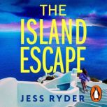 The Island Escape, Jess Ryder