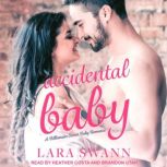 Accidental Baby, Lara Swann