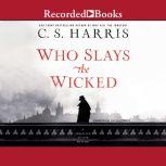 Who Slays the Wicked, C.S. Harris
