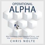 Operational Alpha Why Companies Cope..., Chris Nolte
