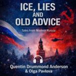 Ice, Lies and Old Advice Tales from..., Quentin Drummond Anderson
