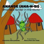 Ananse  Smartest Spider In The World, Charlotte Vdovychenko