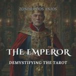 The Emperor, Zondra Dos Anjos