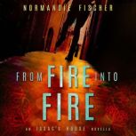 From Fire into Fire, Normandie Fischer