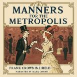 Manners for the Metropolis, Frank Crowninshield