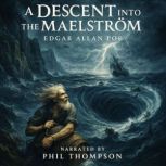 A Descent into the Maelstrom, Edgar Allan Poe