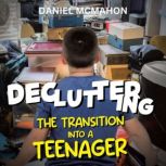 Decluttering The Transition Into A Te..., Daniel McMahon