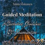 Guided Meditation Loviatar, The Godd..., Niina Niskanen