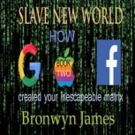 Slave New World, Bronwyn James