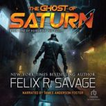The Ghost of Saturn, Felix R. Savage