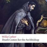 Death Comes for the Archbishop, Willa Cather