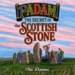 Padam The Secret of the Scottish Ston..., Phia Damsma