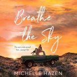 Breathe the Sky, Michelle Hazen