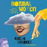 Normal Women, Ainslie Hogarth