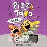 Pizza and Taco Rock Out!, Stephen Shaskan