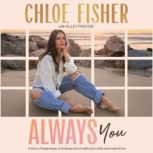 Always You, Chloe Fisher