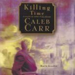 Killing Time, Caleb Carr