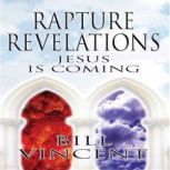 Rapture Revelations, Bill Vincent