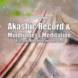 Akashic Record & Mindfulness Meditation: Discover Blueprint for Your Soul, Greenleatherr