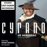 Cyrano de Bergerac (Off-Broadway Adaptation of 2018 by David Serero) Studio Cast Album Recording, Edmond Rostand