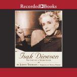 Isak Dinesen The Life of a Storyteller, Judith Thurman
