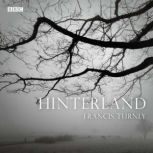 Hinterland, Francis Turnly