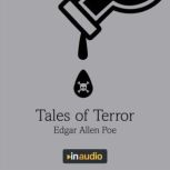 Tales of Terror The Monkey's Paw; the Pit and the Pendulum; the Cone; and the Yellow Wallpaper, Edgar Allan Poe