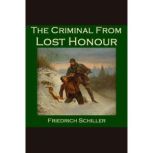 The Criminal from Lost Honour, Friedrich von Schiller
