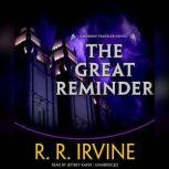The Great Reminder A Moroni Traveler Novel, Robert R. Irvine