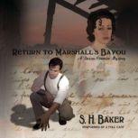 Return to Marshalls Bayou, S. H.  Baker