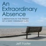 An Extraordinary Absence, Jeff Foster