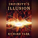 Infinitys Illusion, Richard Farr