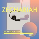 38 Zechariah  1992, Skip Heitzig