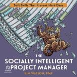 The Socially Intelligent Project Mana..., Kim Wasson