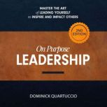 On Purpose Leadership, Dominick Quartuccio