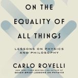 On the Equality of All Things, Carlo Rovelli