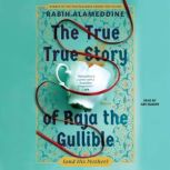 The True True Story of Raja the Gulli..., Rabih Alameddine