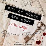 Out of House and Home, Drew Hayes